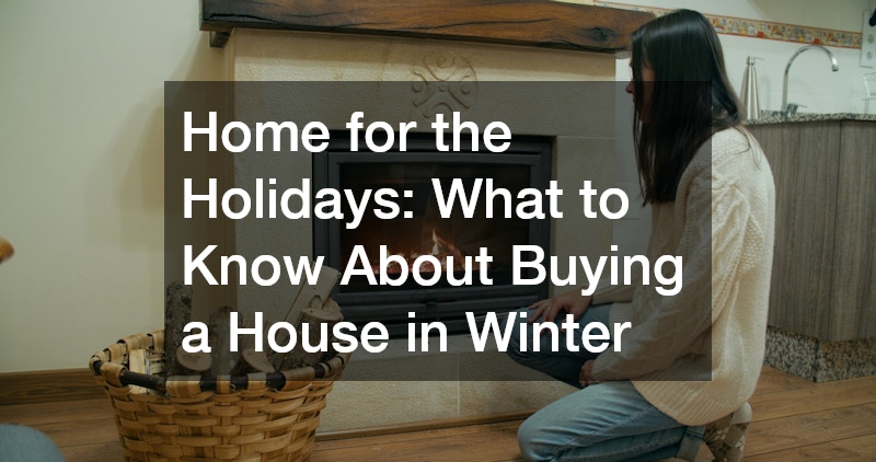 Home for the Holidays  What to Know About Buying a House in Winter