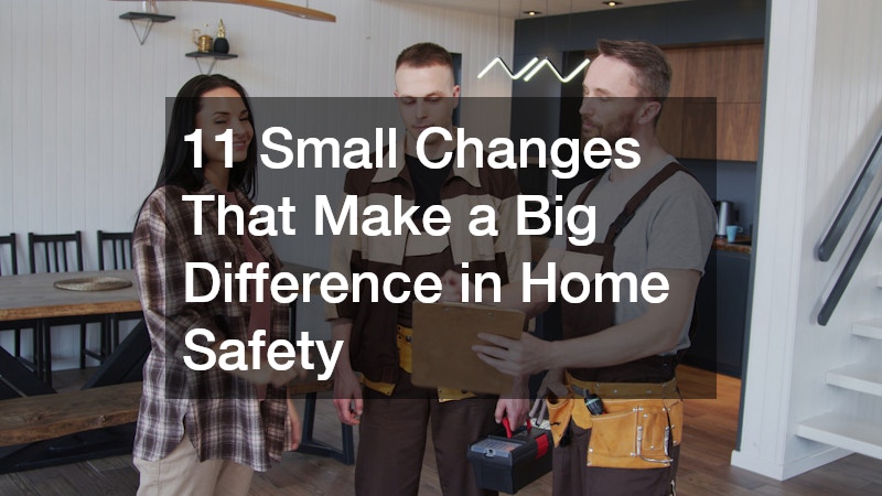 11 Small Changes That Make a Big Difference in Home Safety