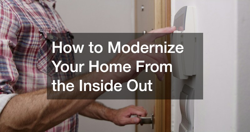 How to Modernize Your Home From the Inside Out
